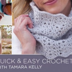 Quick and Easy Crochet Cowls with Tamara Kelly Quick and Easy Crochet Cowls