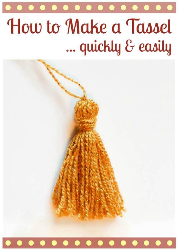 How to Make Tassels ... Quickly and Easily