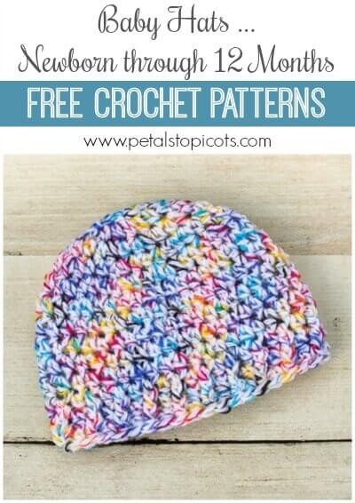 Baby Hat Crochet Patterns ... Newborn through 12 Months