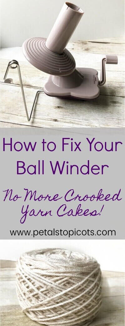 How to Fix Your Yarn Ball Winder - No More Crooked Yarn Cakes
