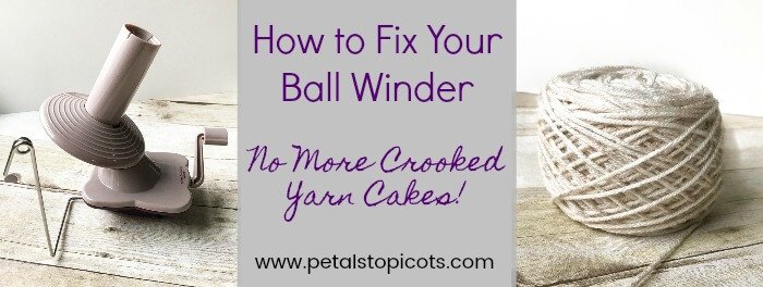 How to Fix Your Yarn Ball Winder - No More Crooked Yarn Cakes