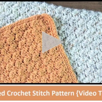 Textured Crochet Stitch Pattern {Video Tutorial}